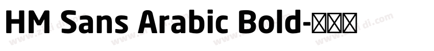 HM Sans Arabic Bold字体转换 HM Sans Arabic Bold字体转换
